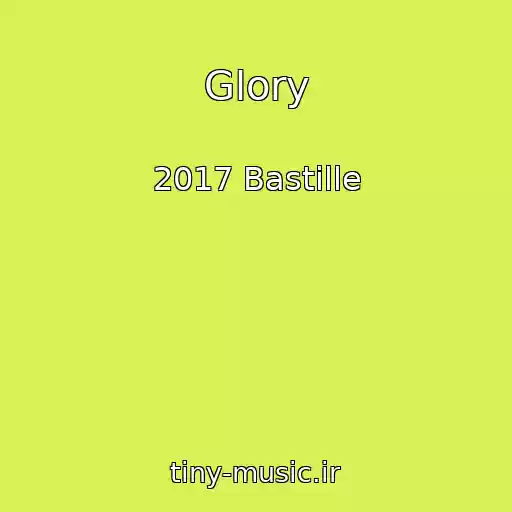 کاور آهنگ Glory از 2017 Bastille