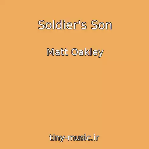 کاور آهنگ Soldier's Son از Matt Oakley