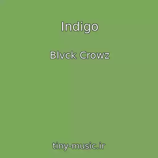کاور آهنگ Indigo از Blvck Crowz