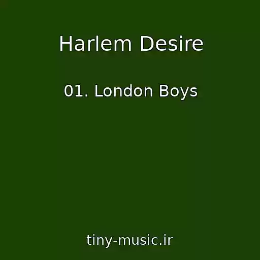 کاور آهنگ Harlem Desire از 01. London Boys