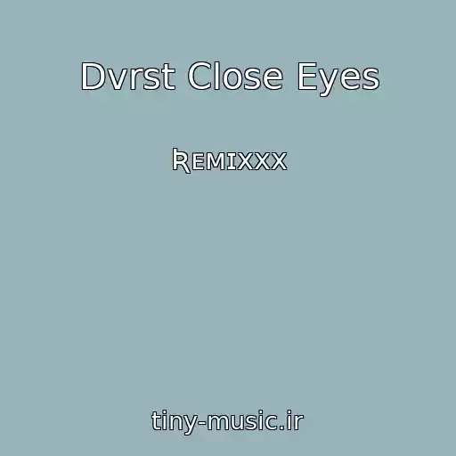 کاور آهنگ Dvrst Close Eyes از Ʀᴇᴍɪxxx