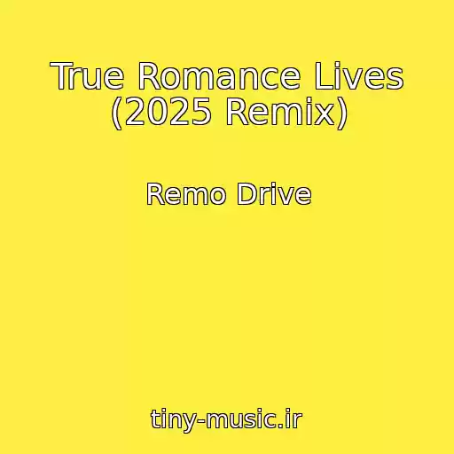کاور آهنگ True Romance Lives (2025 Remix) از Remo Drive