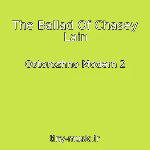 کاور آهنگ The Ballad Of Chasey Lain از Ostorozhno Modern 2