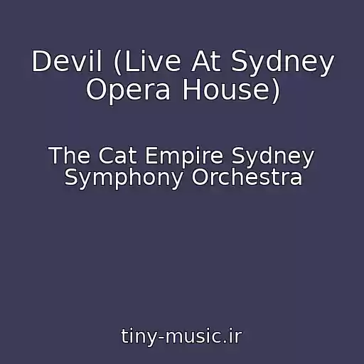 کاور آهنگ Devil (Live At Sydney Opera House) از The Cat Empire Sydney Symphony Orchestra