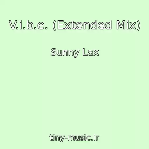 کاور آهنگ V.i.b.e. (Extended Mix) از Sunny Lax