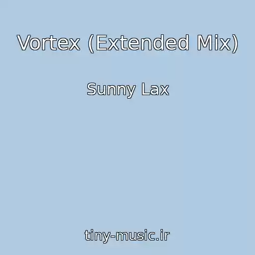 کاور آهنگ Vortex (Extended Mix) از Sunny Lax