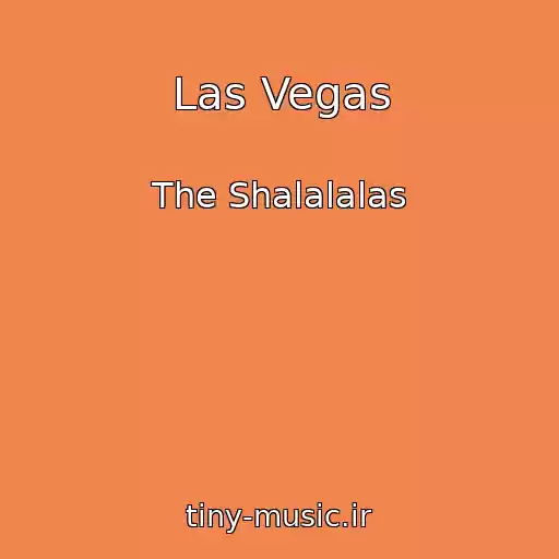 کاور آهنگ Las Vegas از The Shalalalas