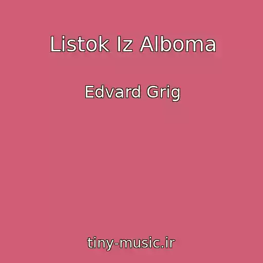 کاور آهنگ Listok Iz Alboma از Edvard Grig