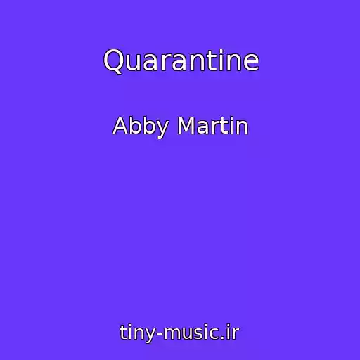 کاور آهنگ Quarantine از Abby Martin