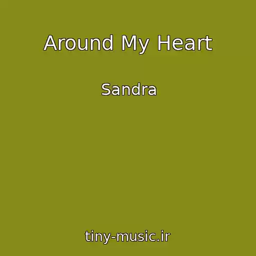 کاور آهنگ Around My Heart از Sandra