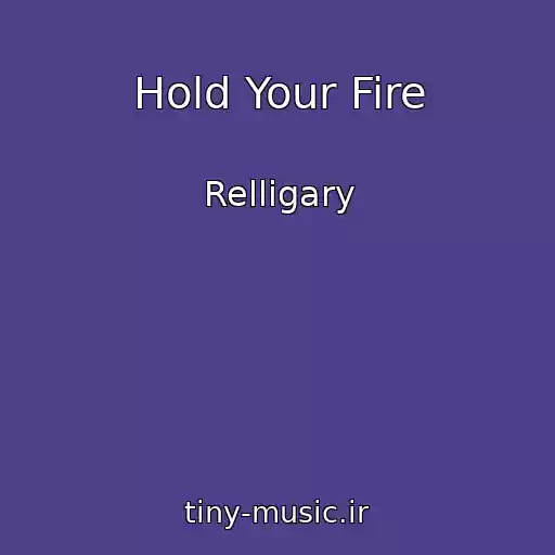 کاور آهنگ Hold Your Fire از Relligary