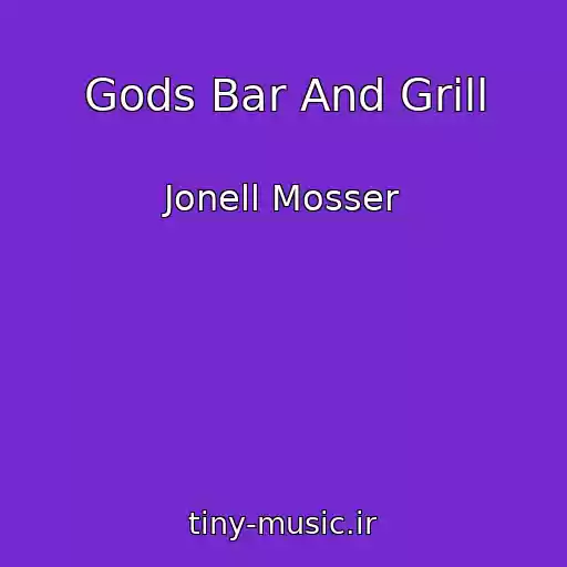 کاور آهنگ Gods Bar And Grill از Jonell Mosser