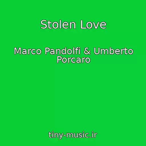 کاور آهنگ Stolen Love از Marco Pandolfi & Umberto Porcaro