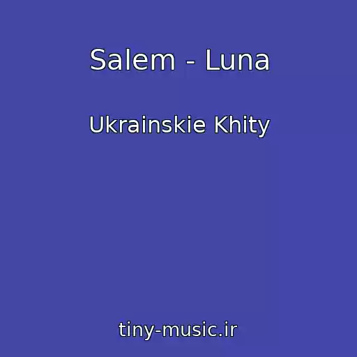 کاور آهنگ Salem - Luna از Ukrainskie Khity