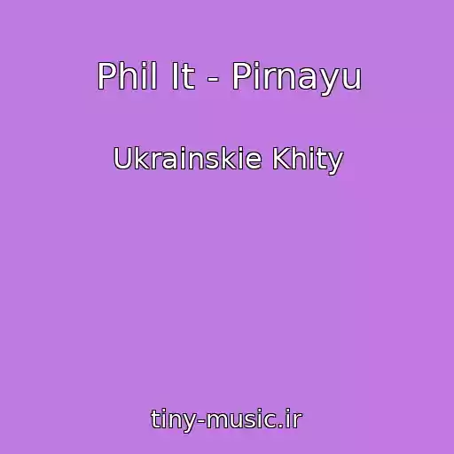 کاور آهنگ Phil It - Pіrnayu از Ukrainskie Khity