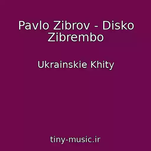 کاور آهنگ Pavlo Zіbrov - Disko Zіbrembo از Ukrainskie Khity