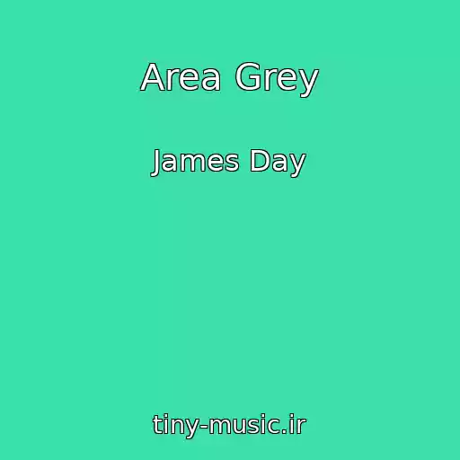 کاور آهنگ Area Grey از James Day