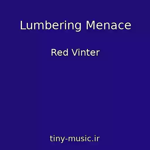 کاور آهنگ Lumbering Menace از Red Vinter