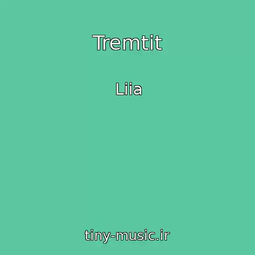 کاور آهنگ Tremtit از Liia