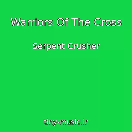 کاور آهنگ Warriors Of The Cross از Serpent Crusher