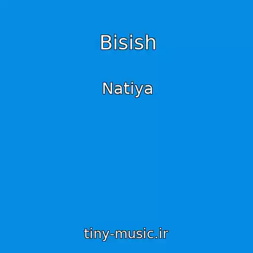 کاور آهنگ Bіsish از Natiya