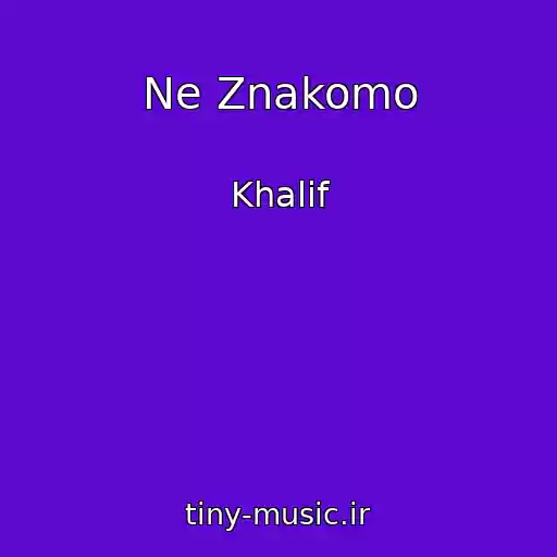 کاور آهنگ Ne Znakomo از Khalif