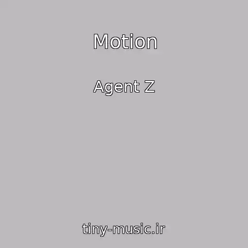 کاور آهنگ Motion از Agent Z