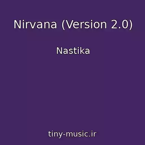 کاور آهنگ Nirvana (Version 2.0) از Nastika
