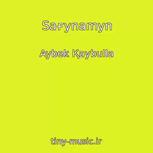 کاور آهنگ Saғynamyn از Aybek Қaybulla