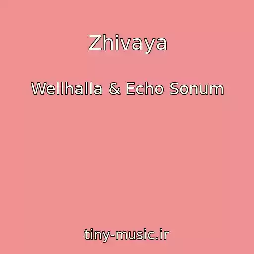 کاور آهنگ Zhivaya از Wellhalla & Echo Sonum