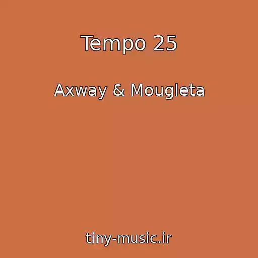 کاور آهنگ Tempo 25 از Axway & Mougleta