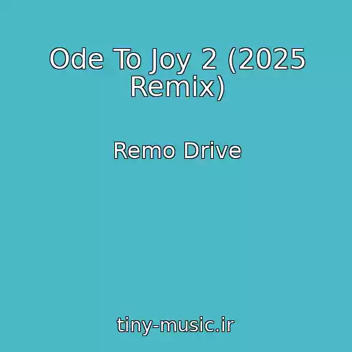 کاور آهنگ Ode To Joy 2 (2025 Remix) از Remo Drive