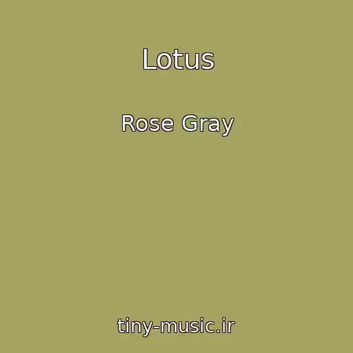کاور آهنگ Lotus از Rose Gray