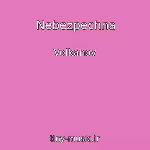 کاور آهنگ Nebezpechna از Volkanov