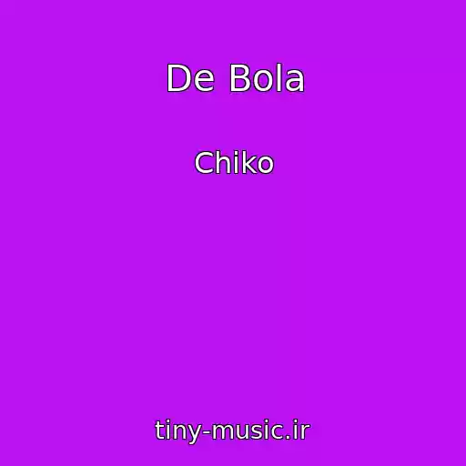 کاور آهنگ De Bola از Chiko
