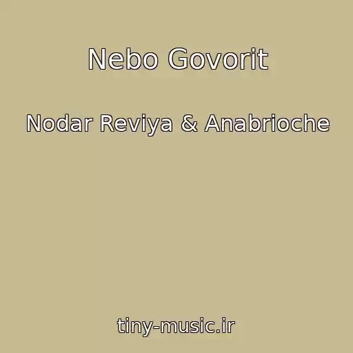 کاور آهنگ Nebo Govorit از Nodar Reviya & Anabrioche