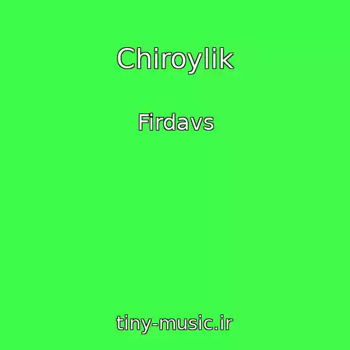 کاور آهنگ Chiroylik از Firdavs