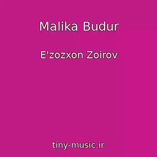 کاور آهنگ Malika Budur از E'zozxon Zoirov