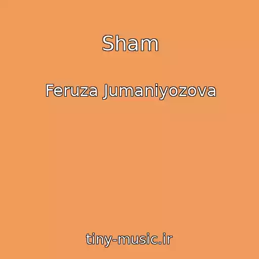 کاور آهنگ Sham از Feruza Jumaniyozova
