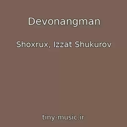 کاور آهنگ Devonangman از Shoxrux, Izzat Shukurov