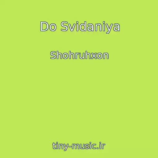 کاور آهنگ Do Svidaniya از Shohruhxon