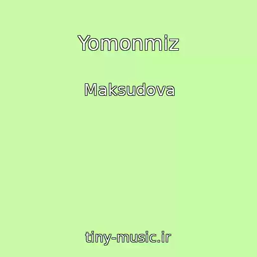کاور آهنگ Yomonmiz از Maksudova