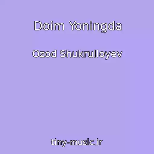 کاور آهنگ Doim Yoningda از Ozod Shukrulloyev