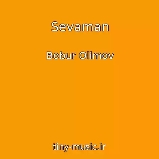 کاور آهنگ Sevaman از Bobur Olimov