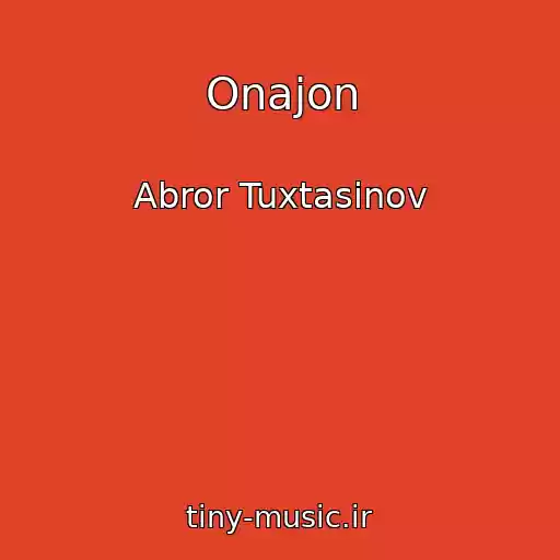 کاور آهنگ Onajon از Abror Tuxtasinov