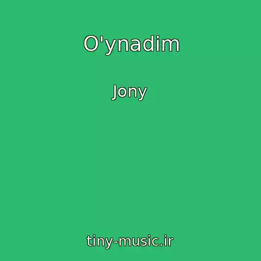 کاور آهنگ O'ynadim از Jony