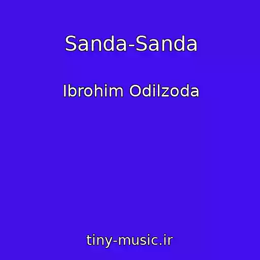 کاور آهنگ Sanda-Sanda از Ibrohim Odilzoda
