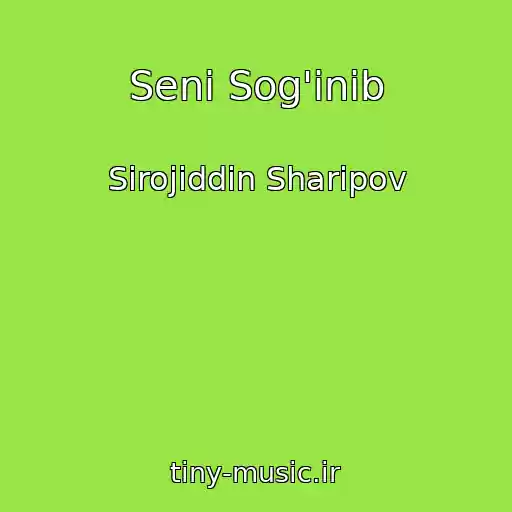 کاور آهنگ Seni Sog'inib از Sirojiddin Sharipov
