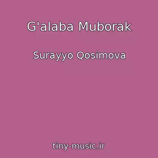 کاور آهنگ G'alaba Muborak از Surayyo Qosimova