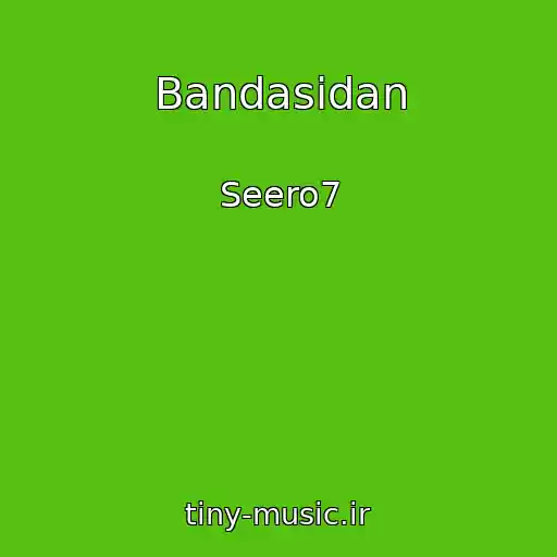 کاور آهنگ Bandasidan از Seero7
